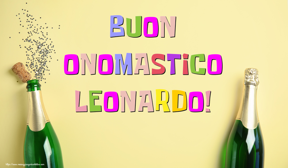 Buon Onomastico Leonardo! - Cartoline onomastico con champagne