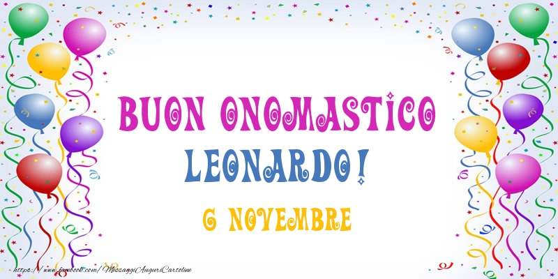 Buon onomastico Leonardo! 6 Novembre - Cartoline onomastico