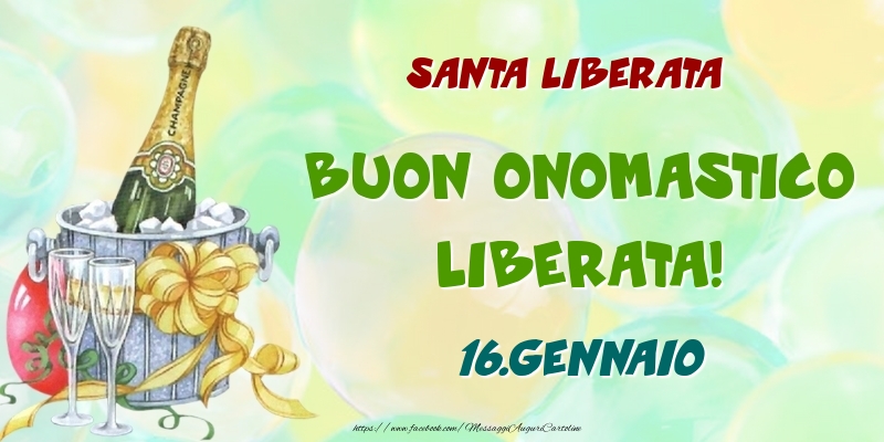 Santa Liberata Buon Onomastico, Liberata! 16.Gennaio - Cartoline onomastico