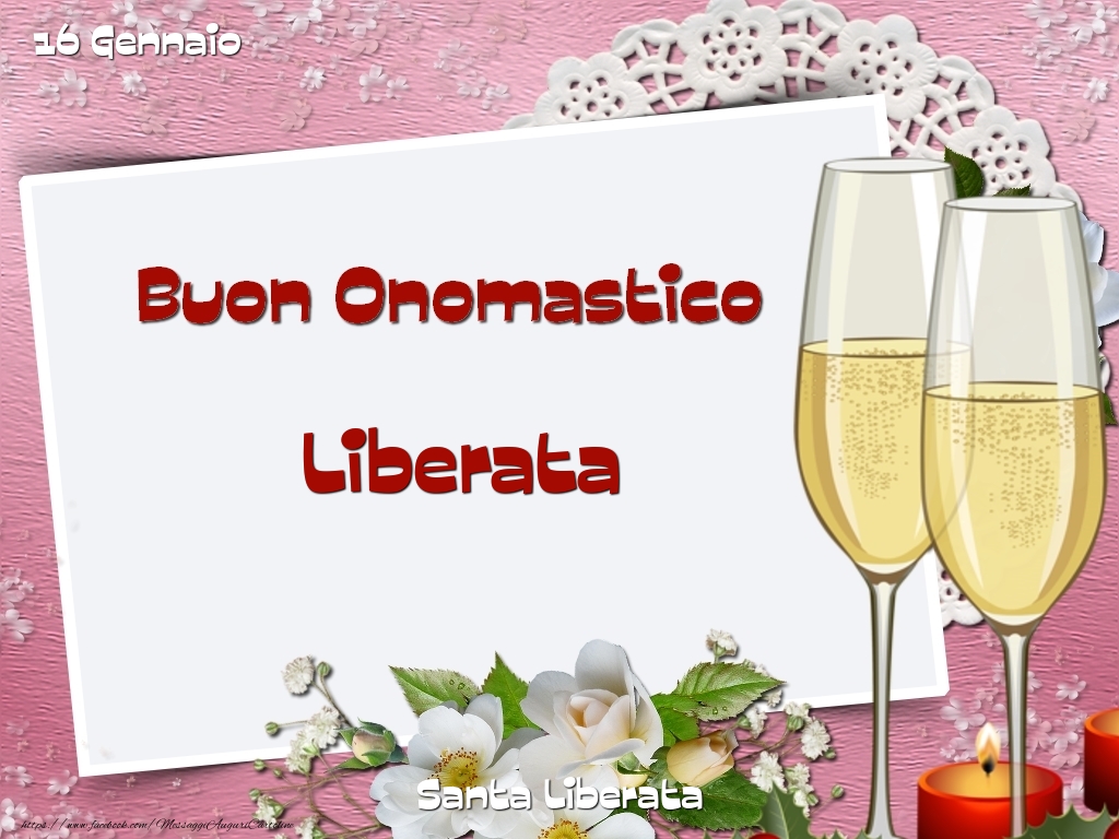 Santa Liberata Buon Onomastico, Liberata! 16 Gennaio - Cartoline onomastico