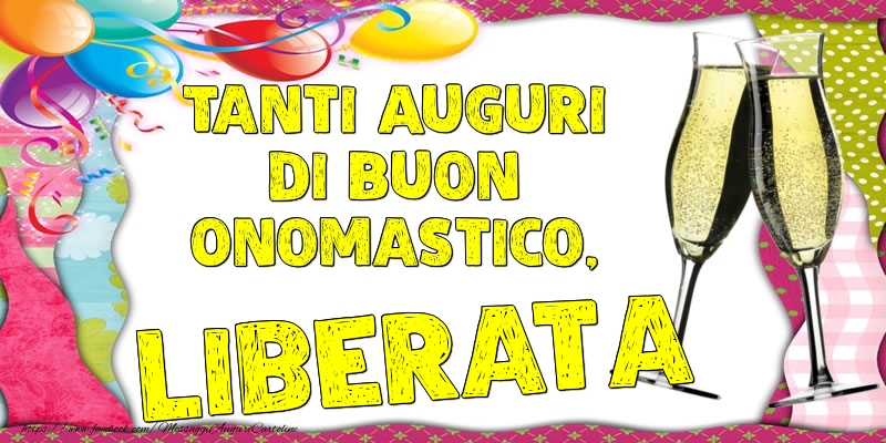 Tanti Auguri di Buon Onomastico, Liberata - Cartoline onomastico con palloncini