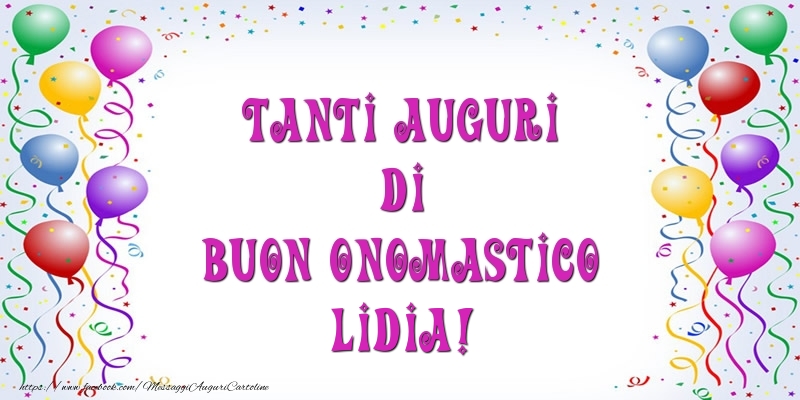 Tanti Auguri di Buon Onomastico Lidia! - Cartoline onomastico con palloncini