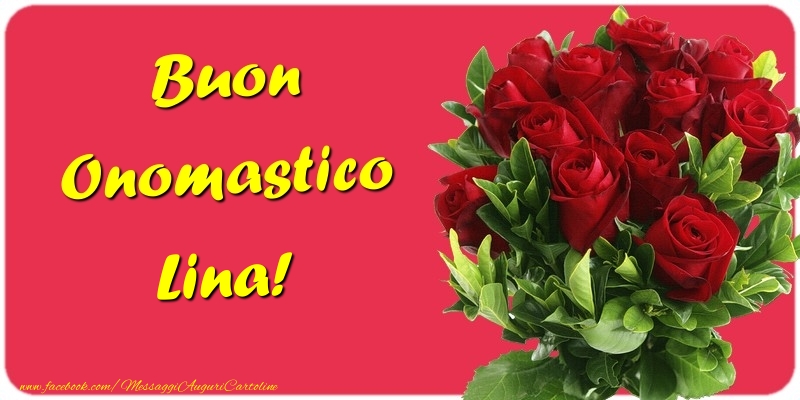 Buon Onomastico Lina - Cartoline onomastico con mazzo di fiori