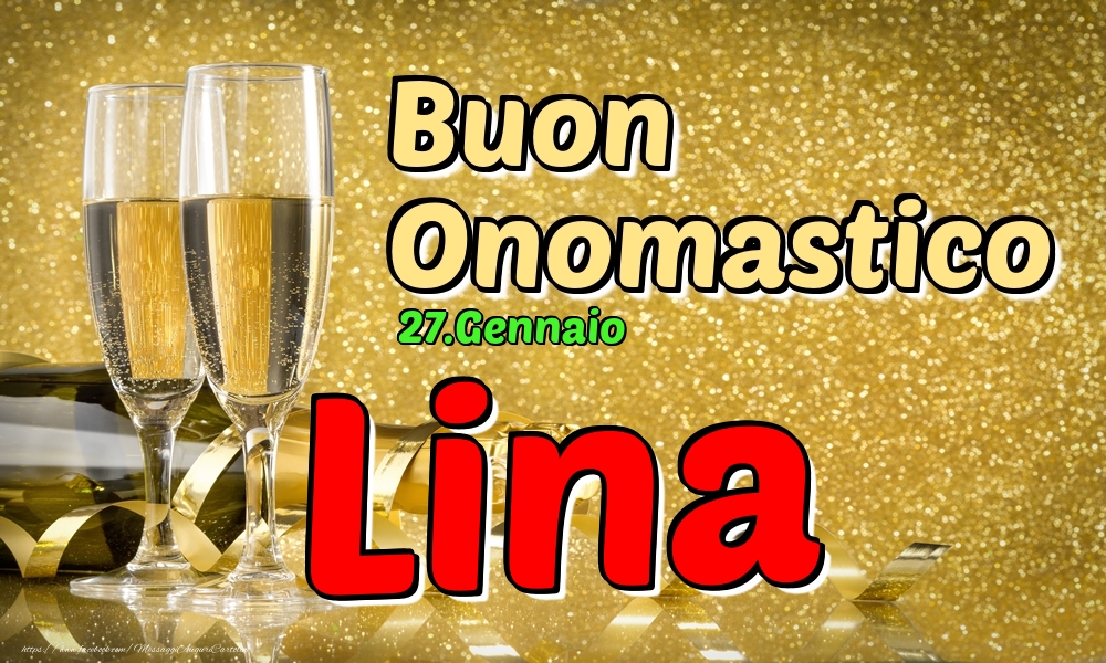 27.Gennaio - Buon Onomastico Lina! - Cartoline onomastico