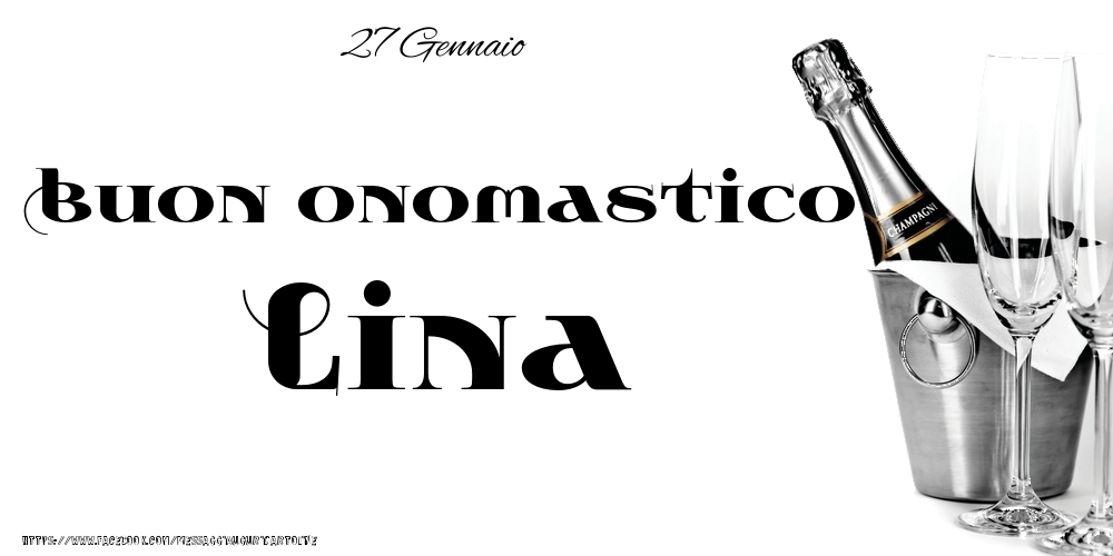 27 Gennaio - Buon onomastico Lina! - Cartoline onomastico