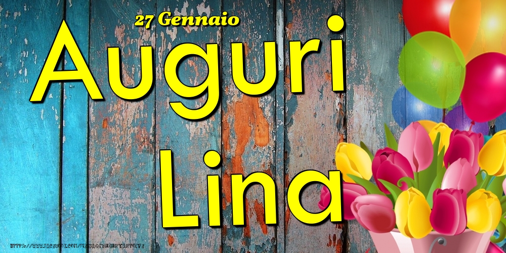 27 Gennaio - Auguri Lina! - Cartoline onomastico