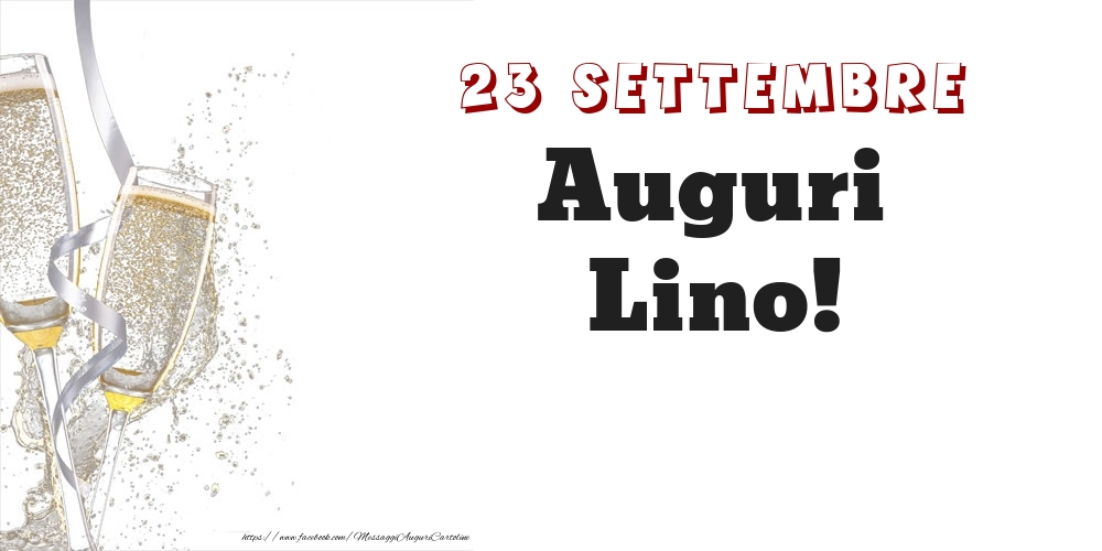 Auguri Lino! 23 Settembre - Cartoline onomastico