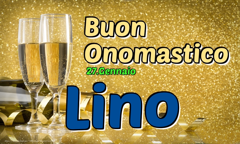 27.Gennaio - Buon Onomastico Lino! - Cartoline onomastico