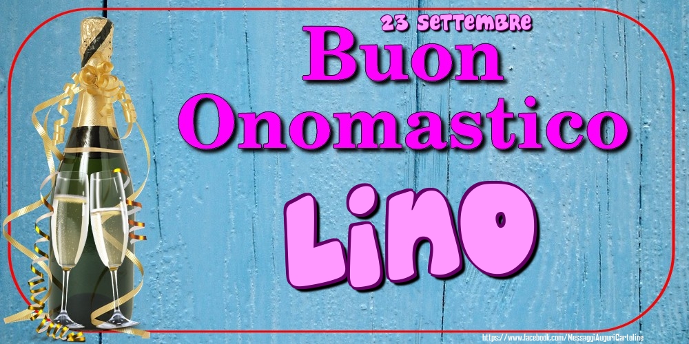 23 Settembre - Buon Onomastico Lino! - Cartoline onomastico