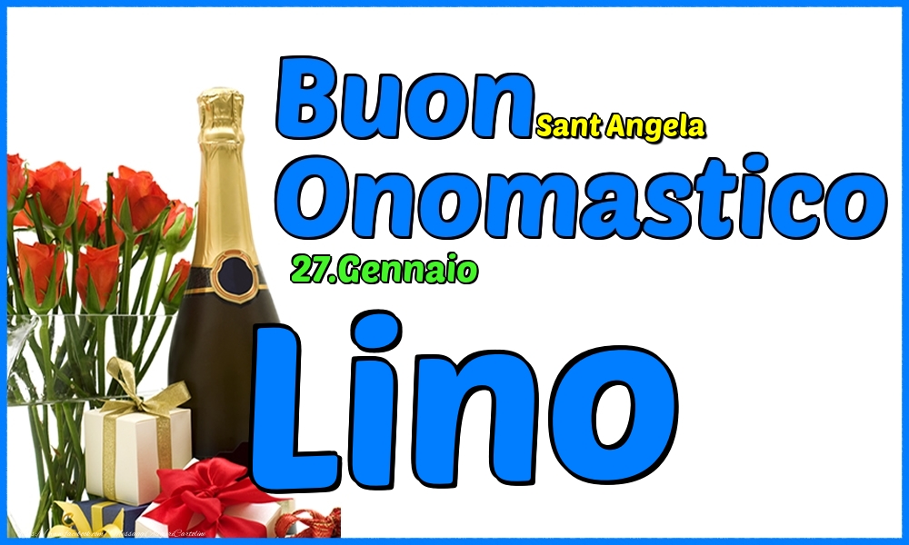 27.Gennaio - Buon Onomastico Lino! - Cartoline onomastico