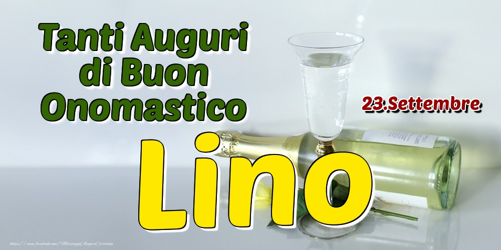 23.Settembre - Tanti Auguri di Buon Onomastico Lino - Cartoline onomastico