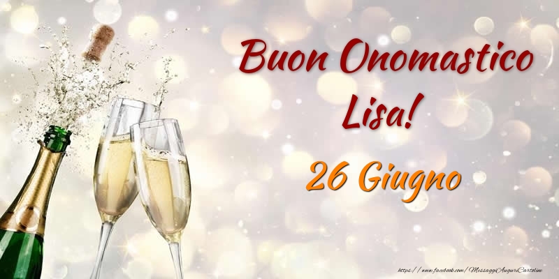 Buon Onomastico Lisa! 26 Giugno - Cartoline onomastico