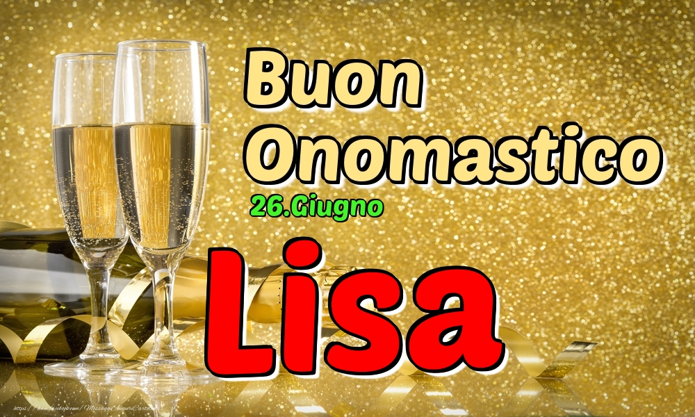 26.Giugno - Buon Onomastico Lisa! - Cartoline onomastico