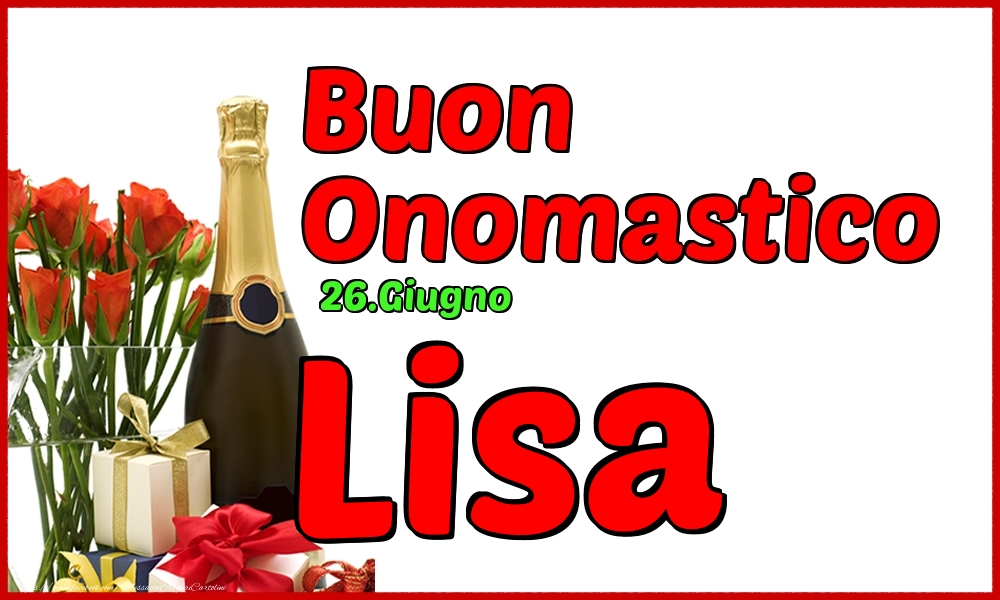 26.Giugno - Buon Onomastico Lisa! - Cartoline onomastico