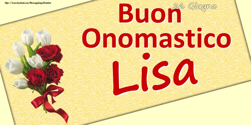 26 Giugno: Buon Onomastico Lisa - Cartoline onomastico