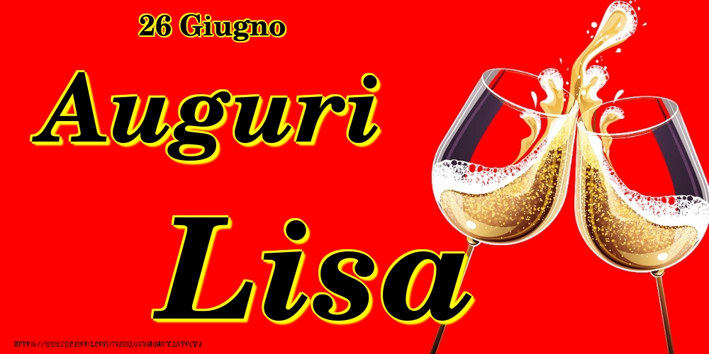 26 Giugno - Auguri Lisa! - Cartoline onomastico