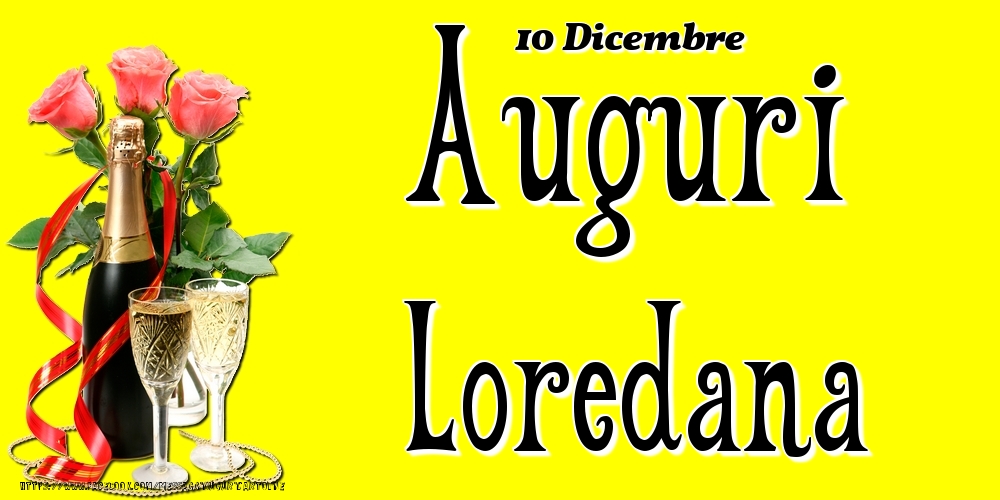 10 Dicembre - Auguri Loredana! - Cartoline onomastico