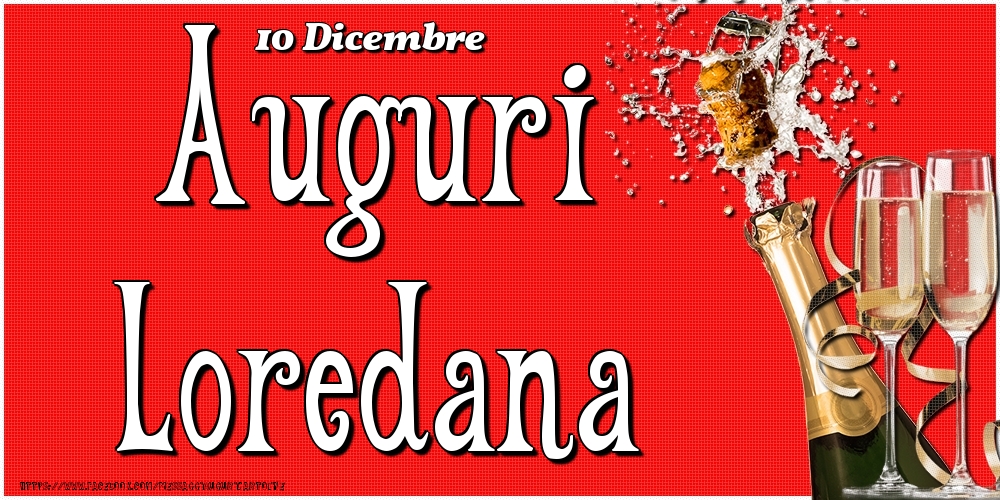 10 Dicembre - Auguri Loredana! - Cartoline onomastico