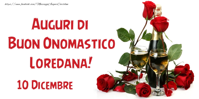 10 Dicembre Auguri di Buon Onomastico Loredana! - Cartoline onomastico