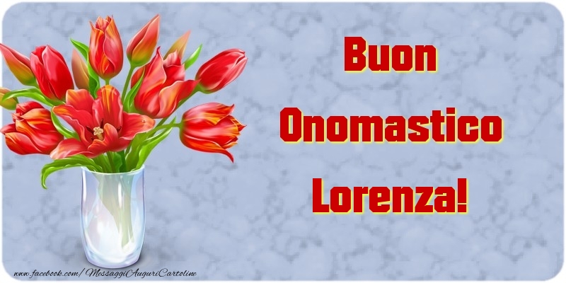 Buon Onomastico Lorenza - Cartoline onomastico con mazzo di fiori