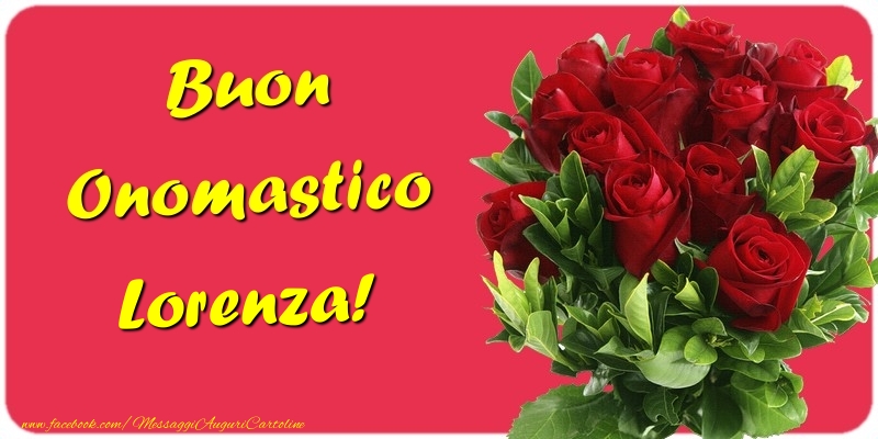 Buon Onomastico Lorenza - Cartoline onomastico con mazzo di fiori