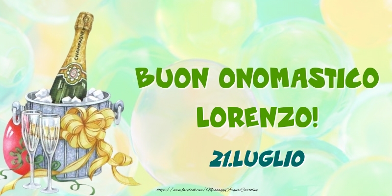 Buon Onomastico, Lorenzo! 21.Luglio - Cartoline onomastico