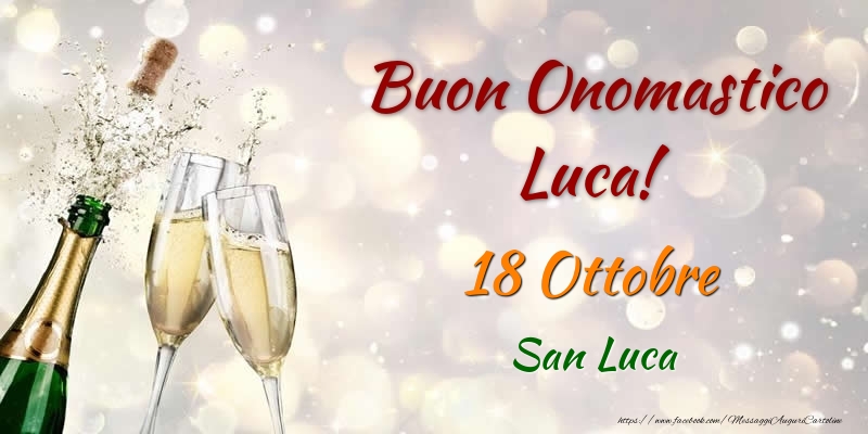 Buon Onomastico Luca! 18 Ottobre San Luca - Cartoline onomastico