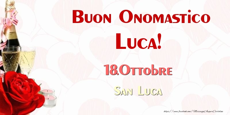 Buon Onomastico Luca! 18.Ottobre San Luca - Cartoline onomastico