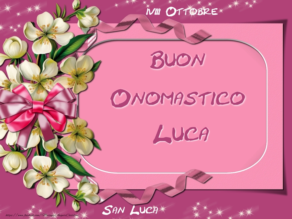 San Luca Buon Onomastico, Luca! 18 Ottobre - Cartoline onomastico