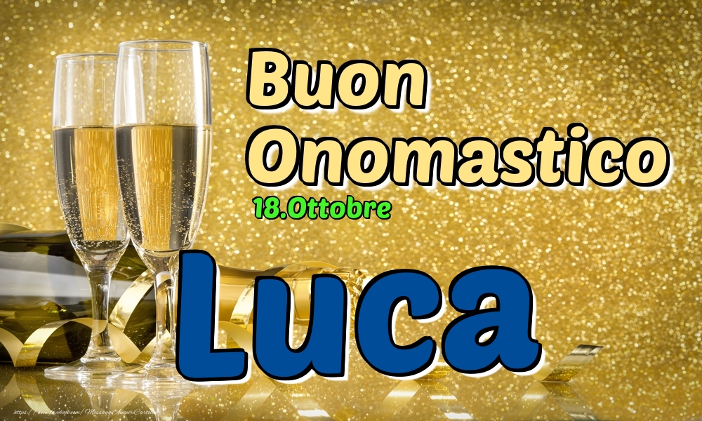 18.Ottobre - Buon Onomastico Luca! - Cartoline onomastico