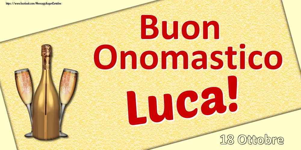 Buon Onomastico Luca! - 18 Ottobre - Cartoline onomastico