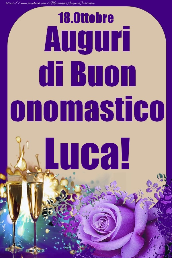 18.Ottobre - Auguri di Buon Onomastico  Luca! - Cartoline onomastico