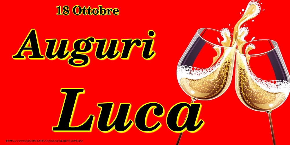 18 Ottobre - Auguri Luca! - Cartoline onomastico