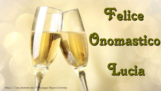 Felice Onomastico Lucia - Cartoline onomastico con champagne