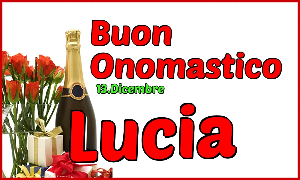 13.Dicembre - Buon Onomastico Lucia! - Cartoline onomastico