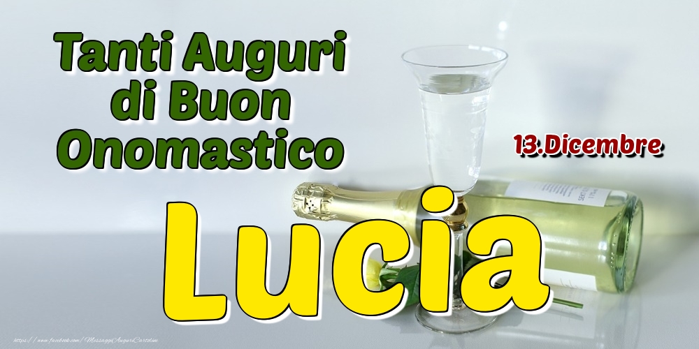 13.Dicembre - Tanti Auguri di Buon Onomastico Lucia - Cartoline onomastico