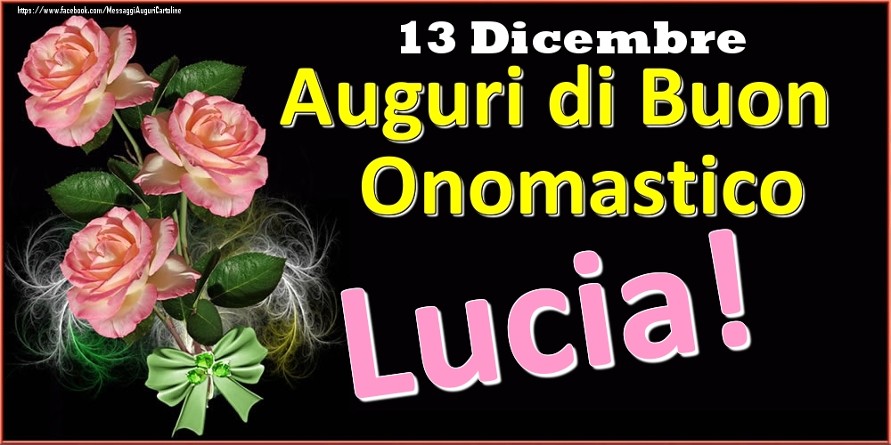 Auguri di Buon Onomastico Lucia! - 13 Dicembre - Cartoline onomastico