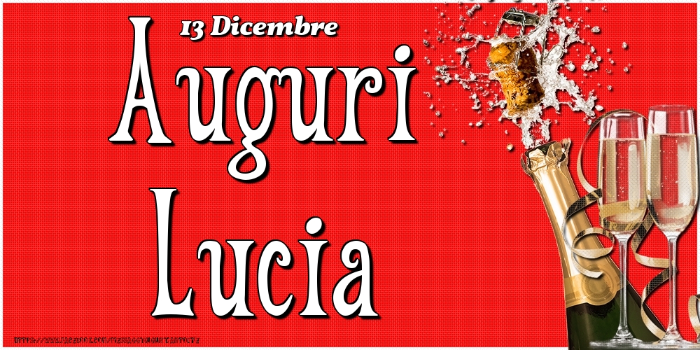 13 Dicembre - Auguri Lucia! - Cartoline onomastico