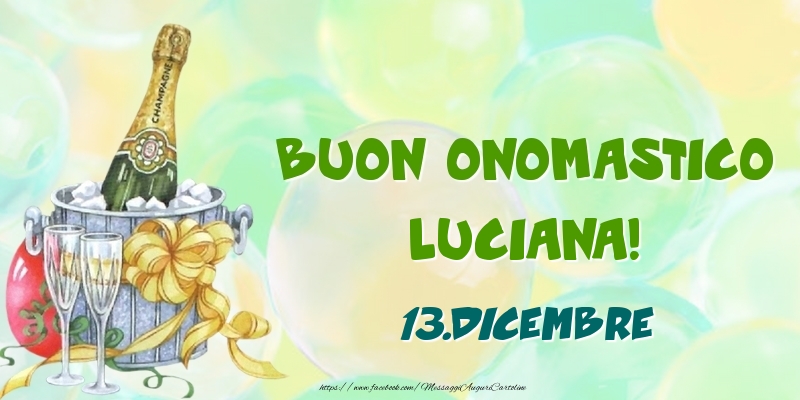 Buon Onomastico, Luciana! 13.Dicembre - Cartoline onomastico