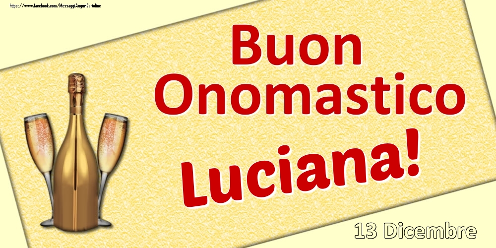 Buon Onomastico Luciana! - 13 Dicembre - Cartoline onomastico