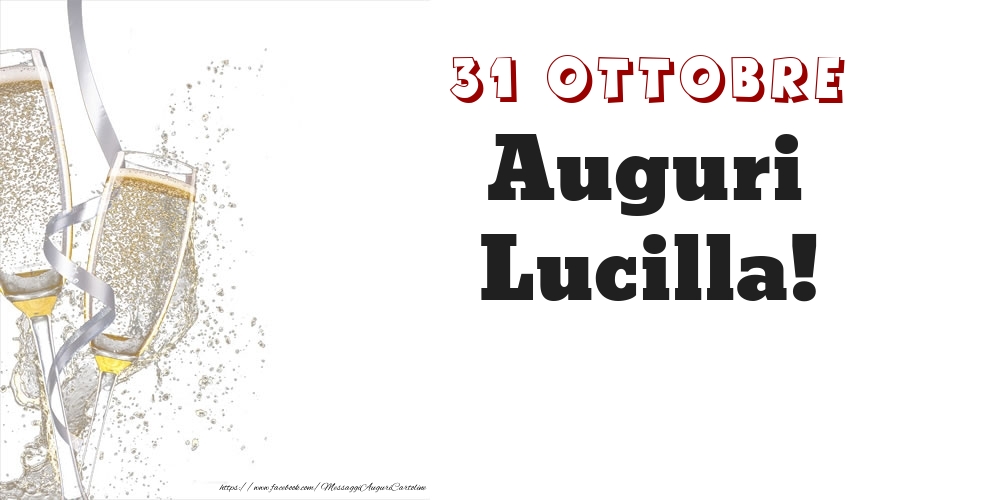 Auguri Lucilla! 31 Ottobre - Cartoline onomastico