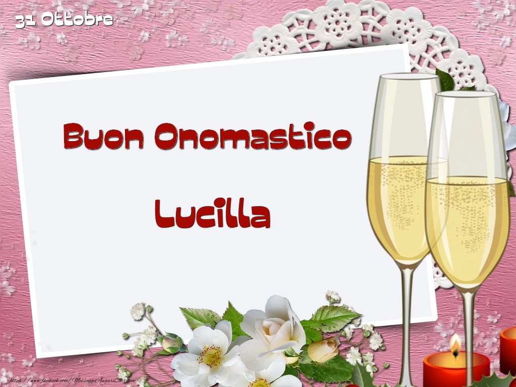 Buon Onomastico, Lucilla! 31 Ottobre - Cartoline onomastico