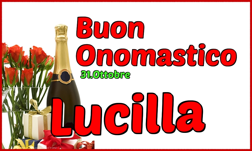 31.Ottobre - Buon Onomastico Lucilla! - Cartoline onomastico