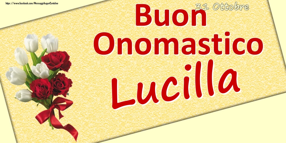 31 Ottobre: Buon Onomastico Lucilla - Cartoline onomastico