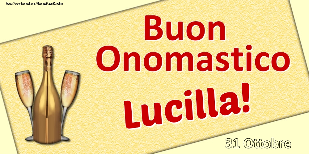 Buon Onomastico Lucilla! - 31 Ottobre - Cartoline onomastico