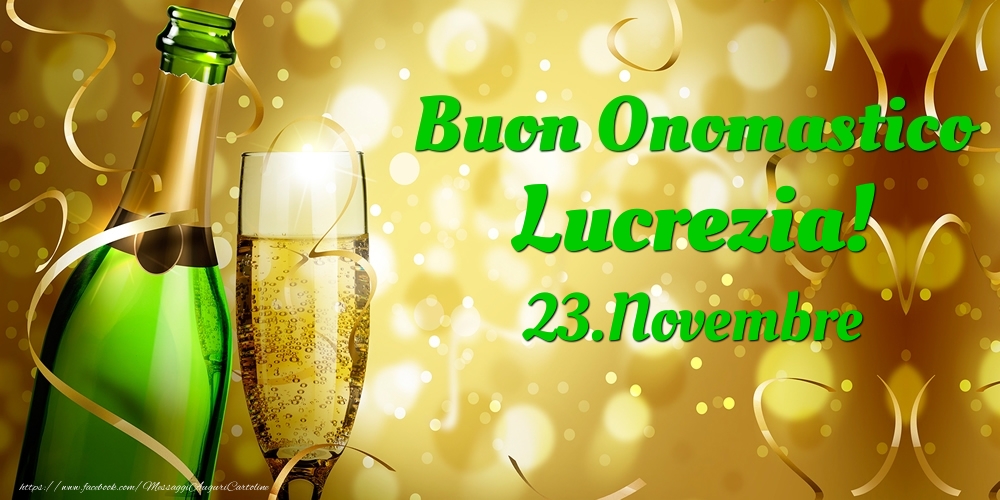 Buon Onomastico Lucrezia! 23.Novembre - - Cartoline onomastico