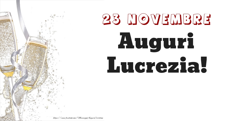 Auguri Lucrezia! 23 Novembre - Cartoline onomastico