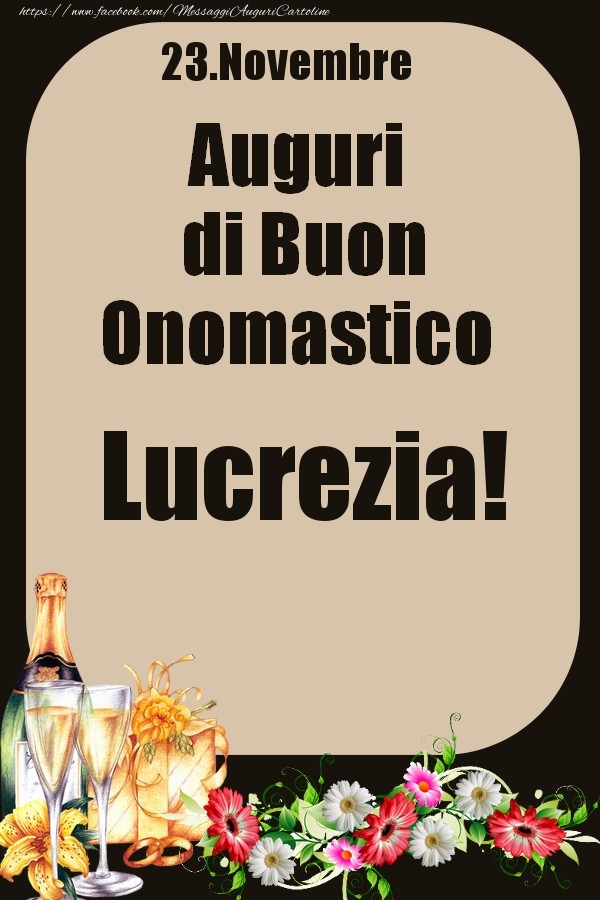 23.Novembre - Auguri di Buon Onomastico  Lucrezia! - Cartoline onomastico