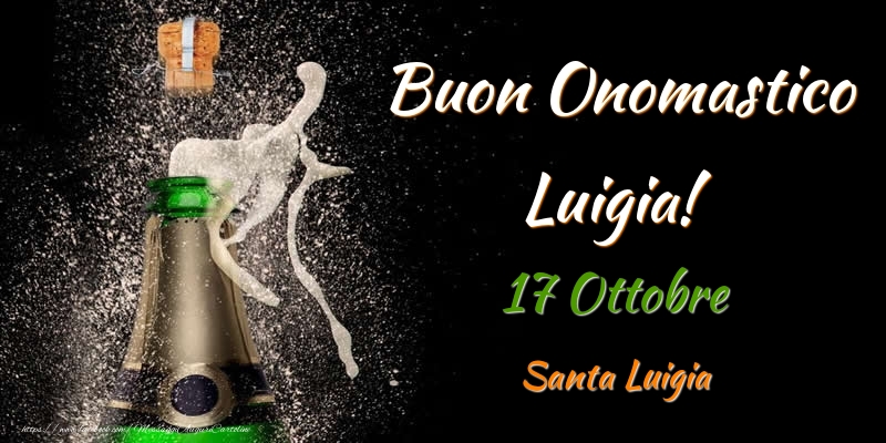 Buon Onomastico Luigia! 17 Ottobre Santa Luigia - Cartoline onomastico