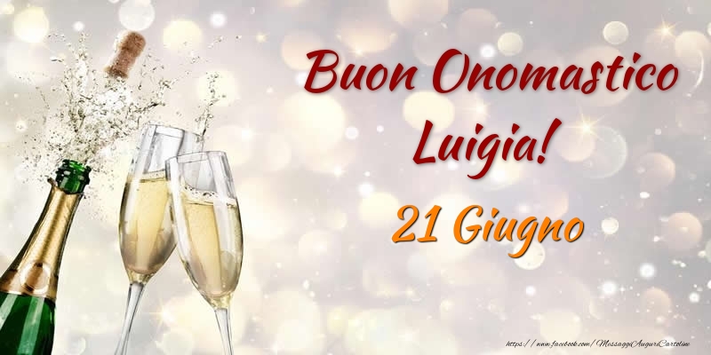 Buon Onomastico Luigia! 21 Giugno - Cartoline onomastico